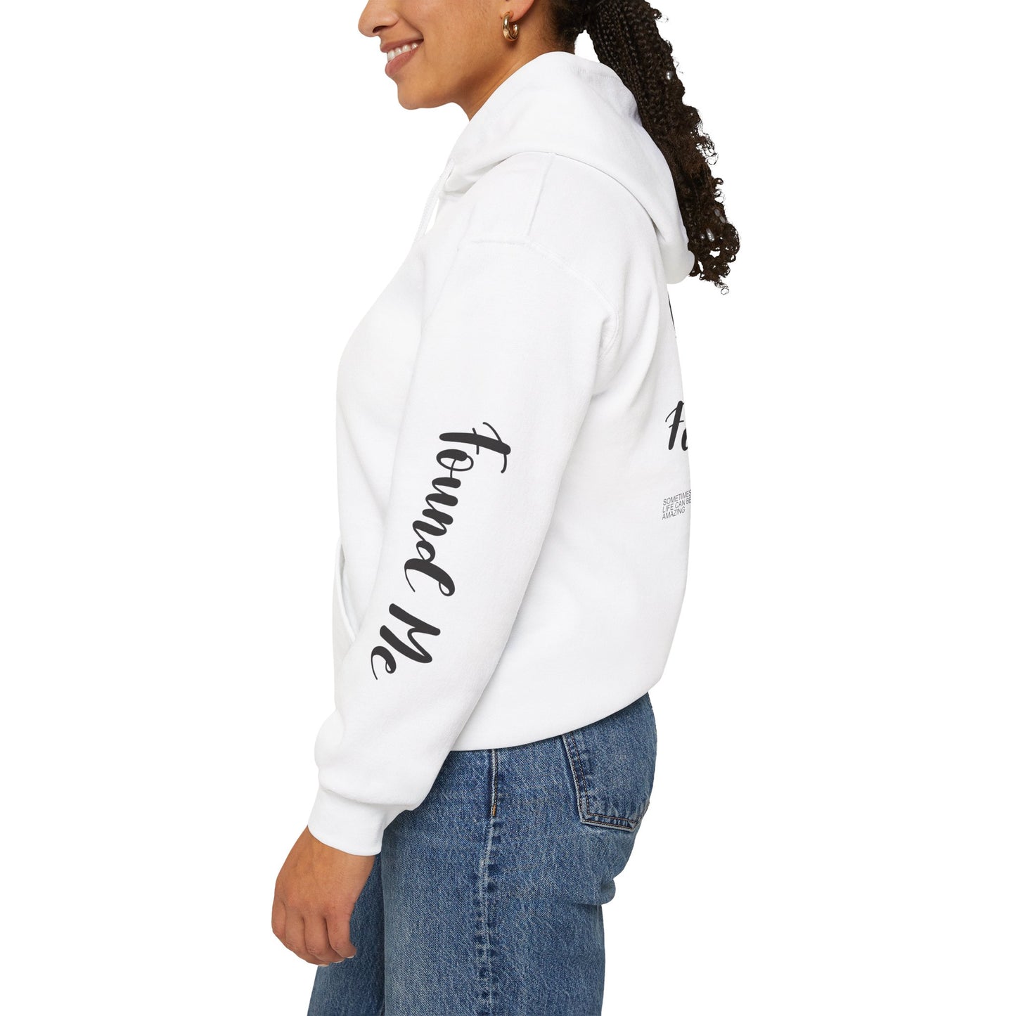 LOST YOU FOUND ME ™ Hooded Sweatshirt