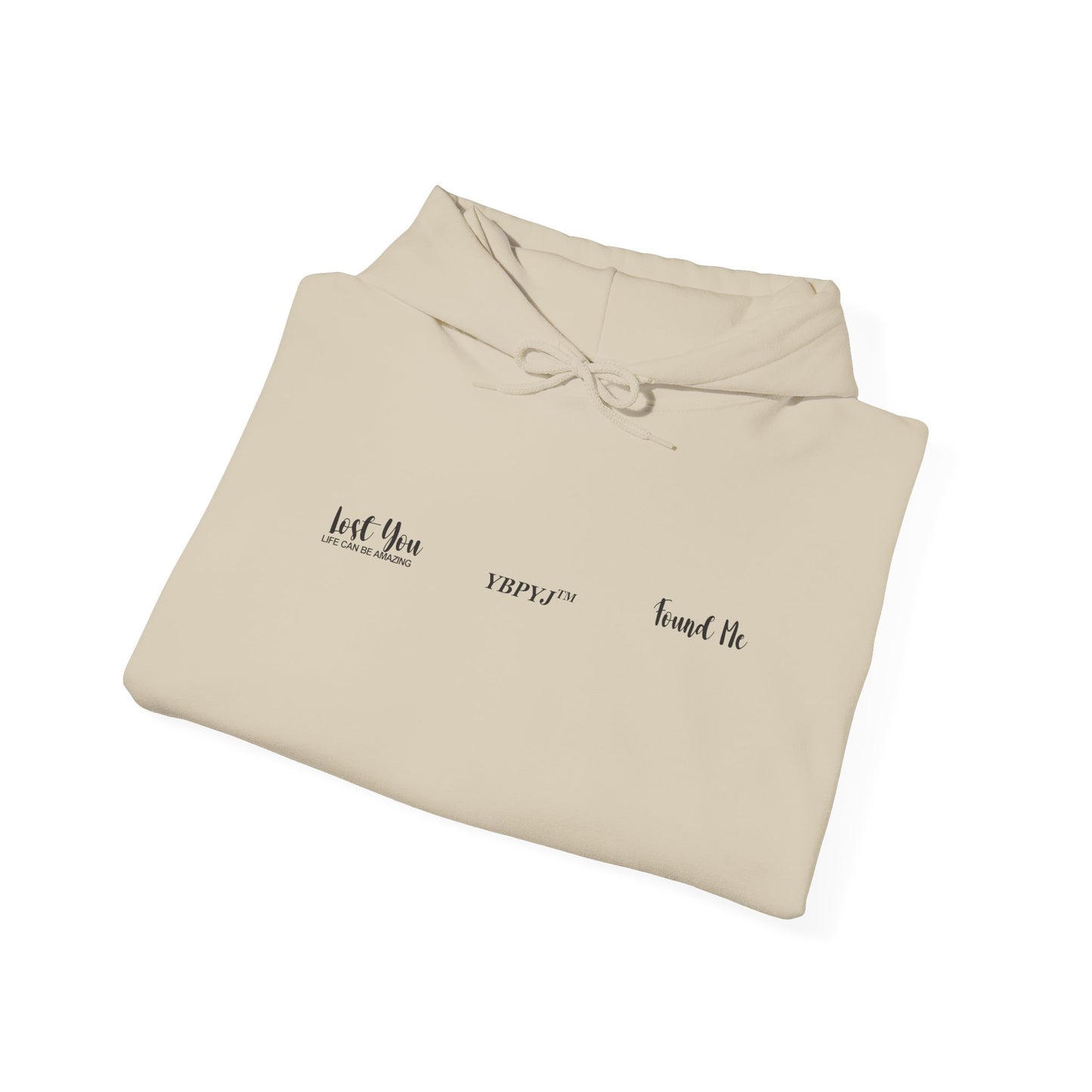 LOST YOU FOUND ME ™ Hooded Sweatshirt
