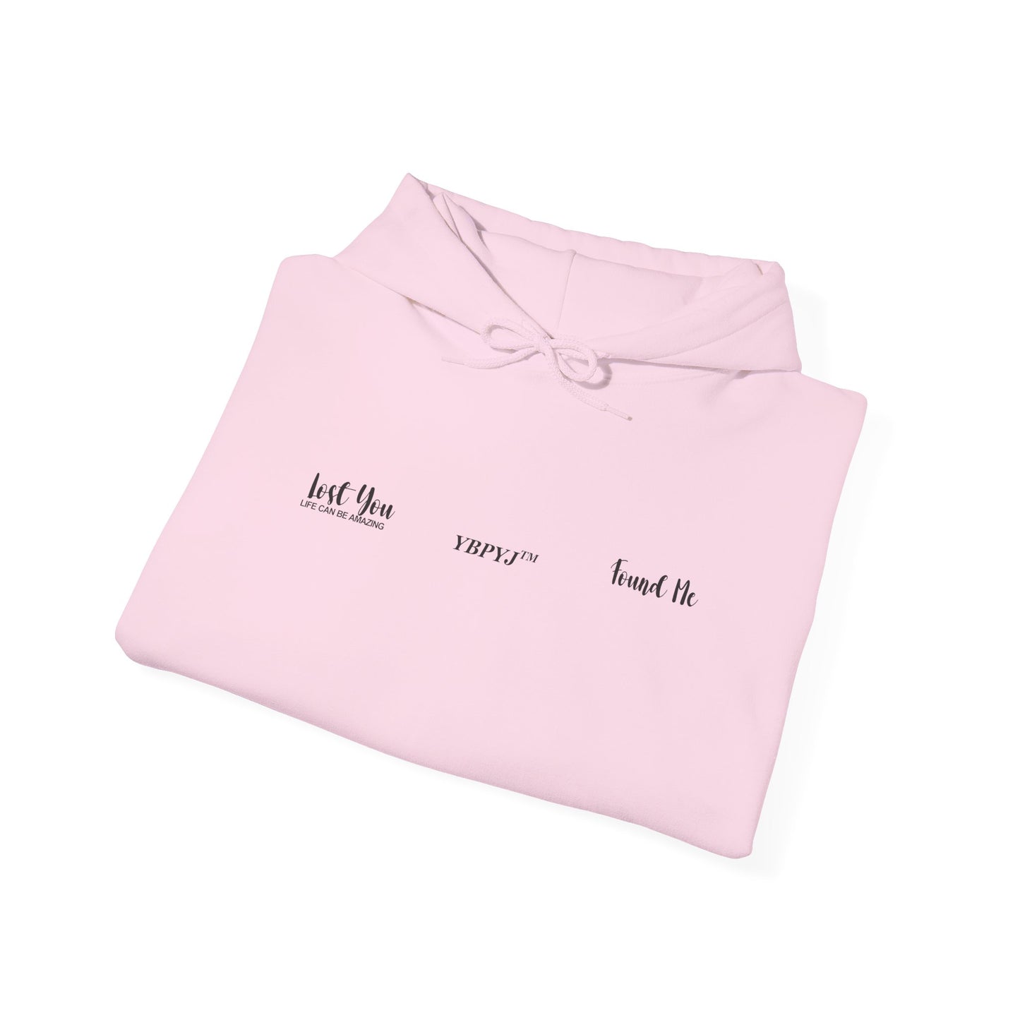 LOST YOU FOUND ME ™ Hooded Sweatshirt