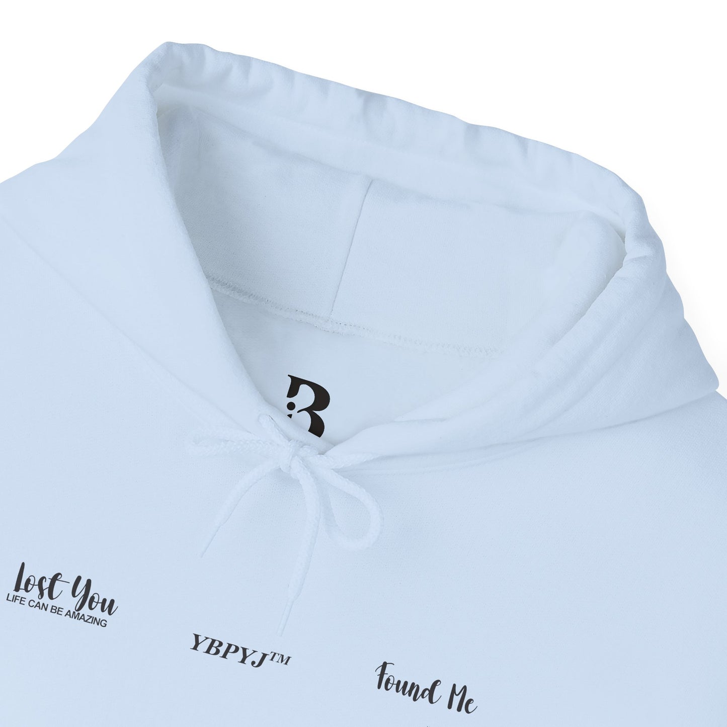 LOST YOU FOUND ME ™ Hooded Sweatshirt
