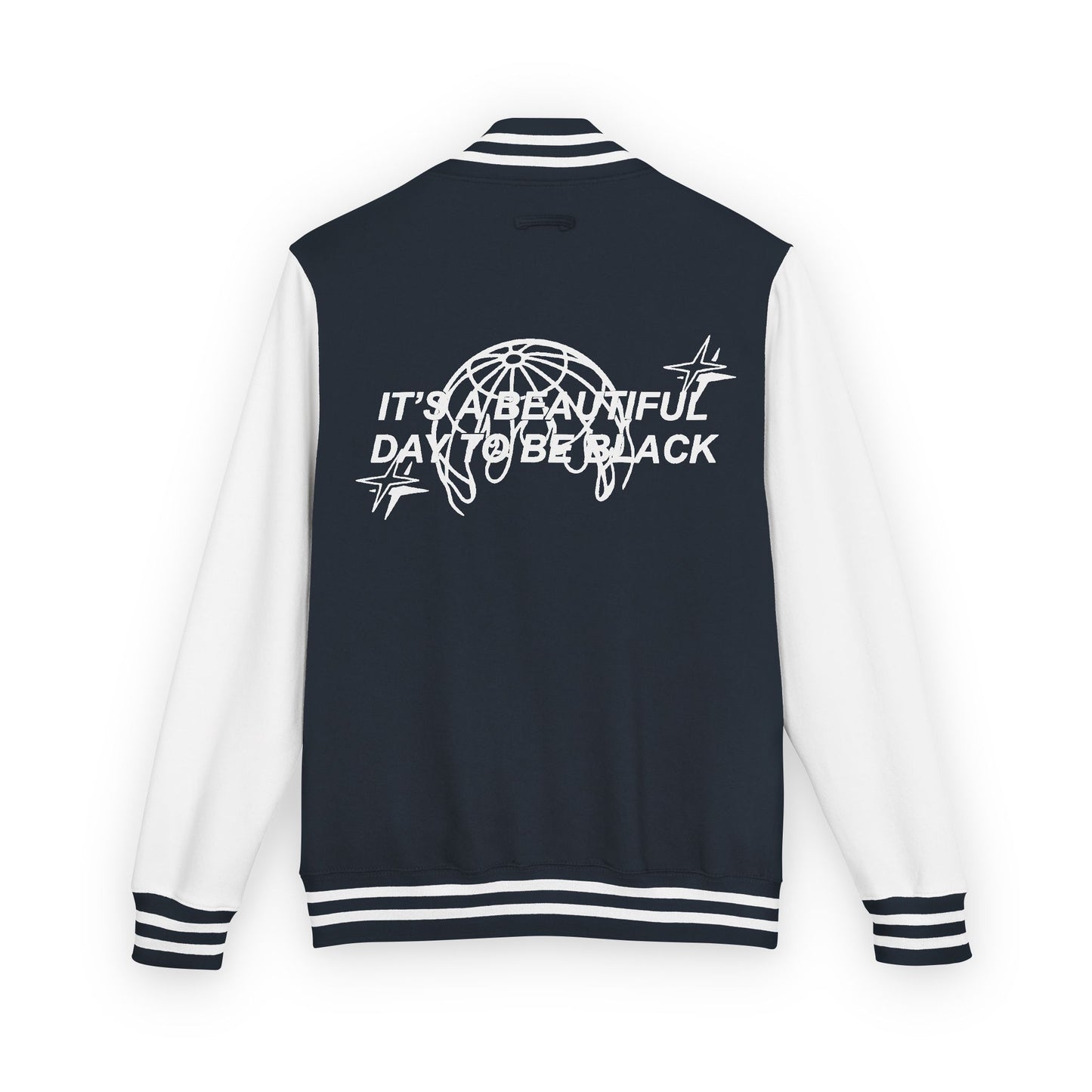 IT'S A BEAUTIFUL DAY TO BE BLACK Letterman Jacket