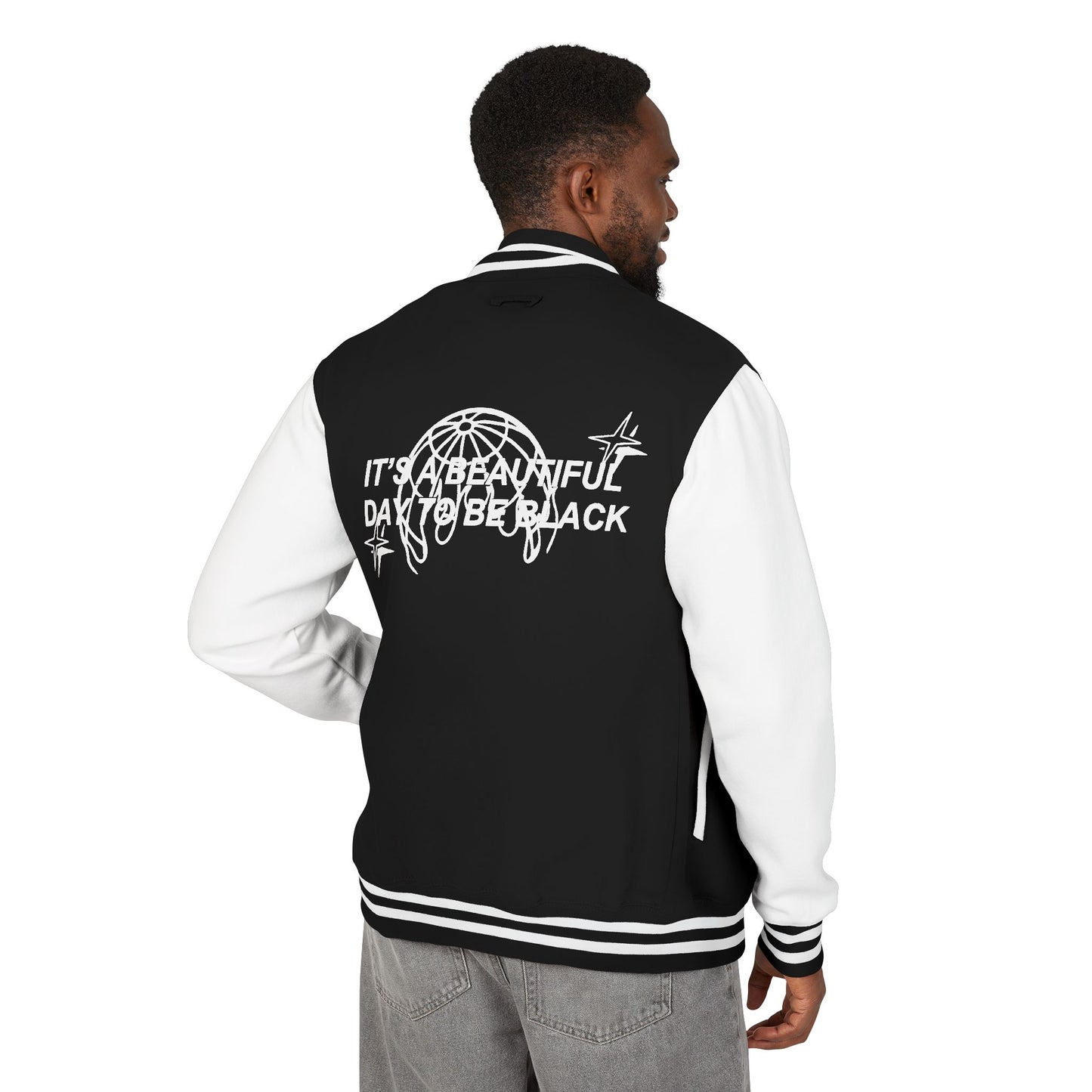 IT'S A BEAUTIFUL DAY TO BE BLACK Letterman Jacket