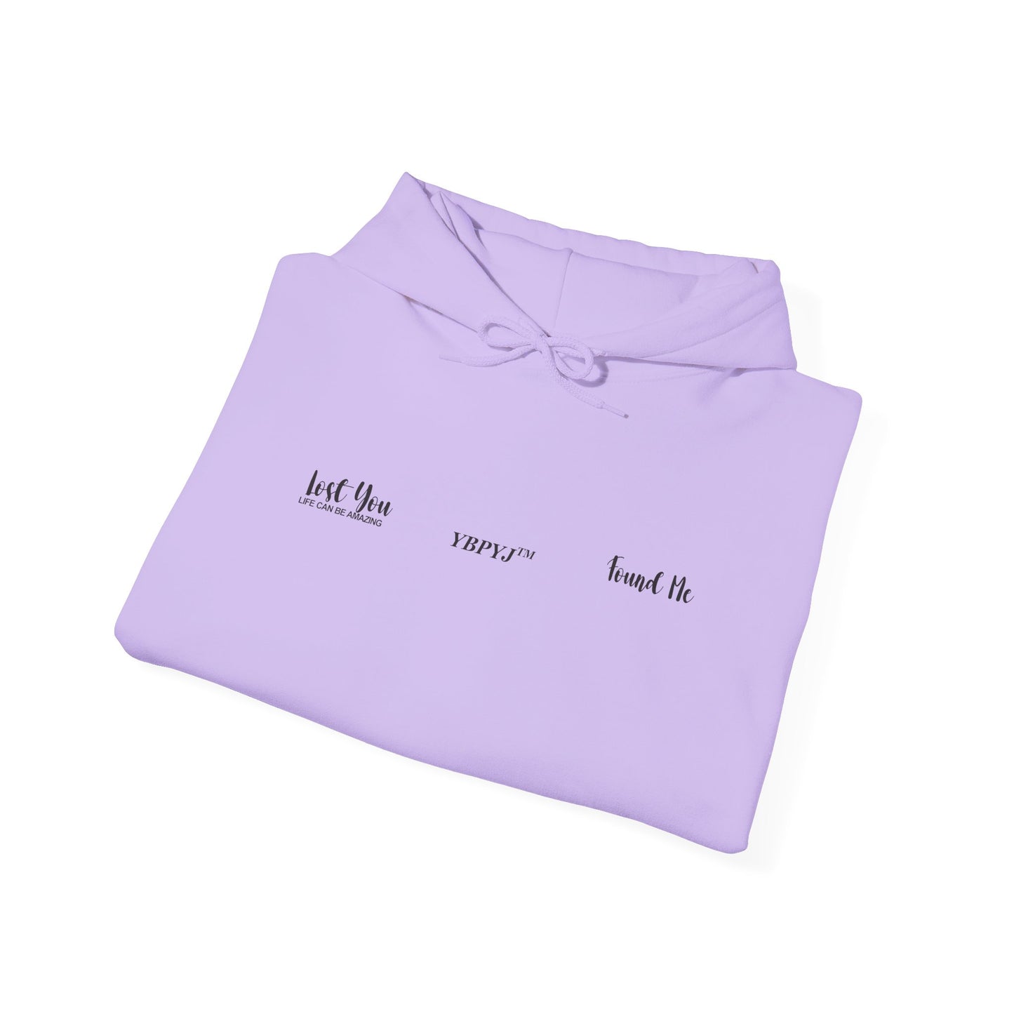 LOST YOU FOUND ME ™ Hooded Sweatshirt