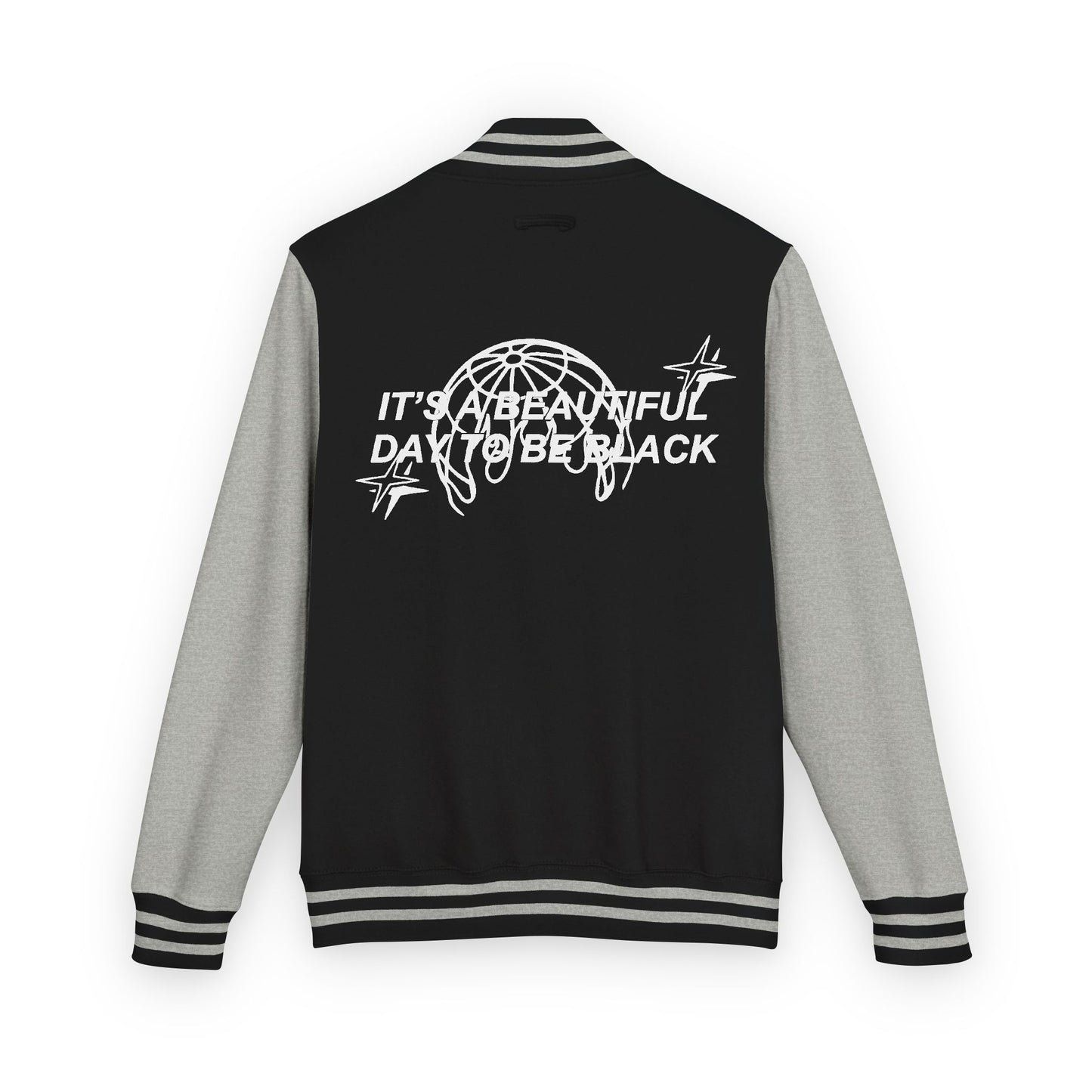 IT'S A BEAUTIFUL DAY TO BE BLACK Letterman Jacket