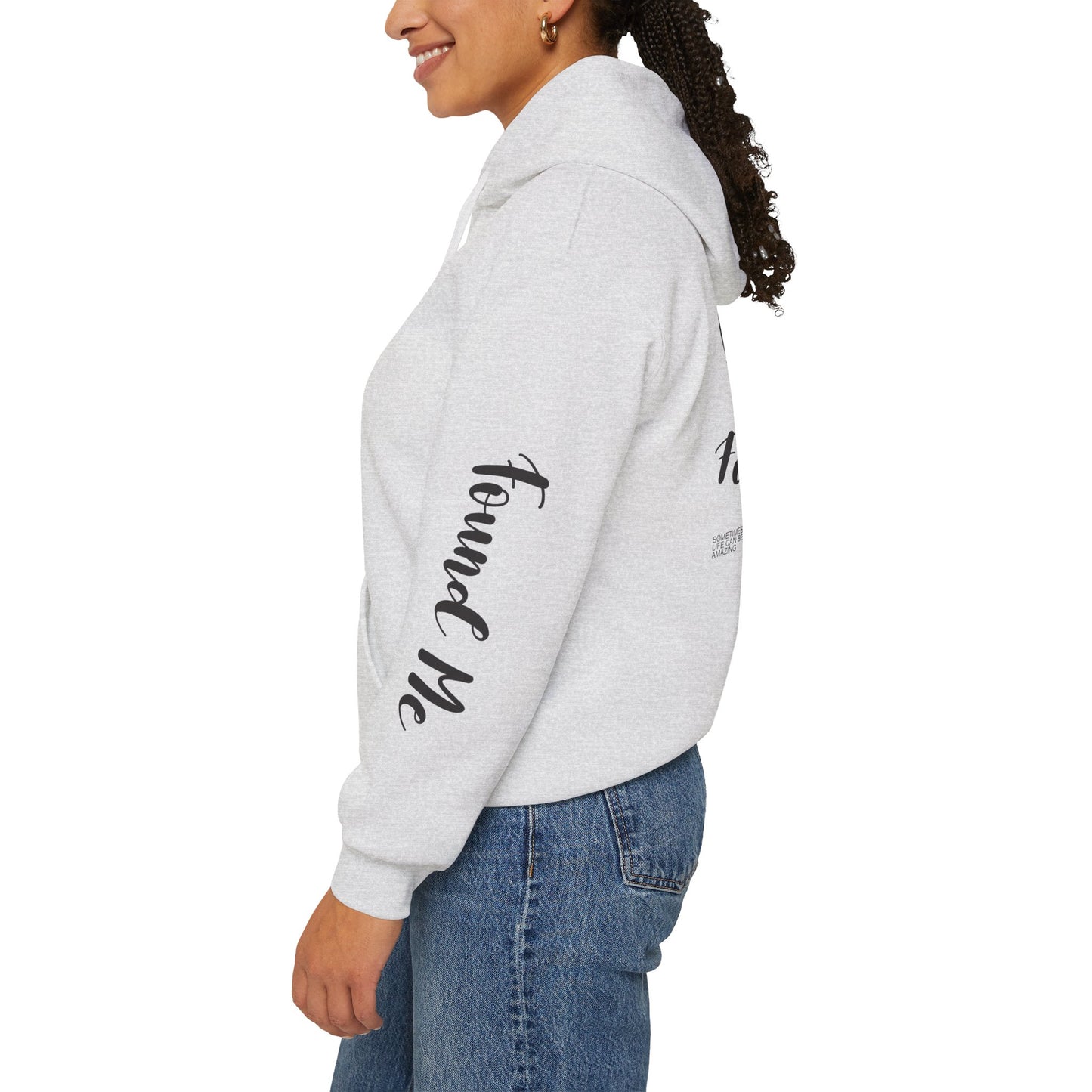 LOST YOU FOUND ME ™ Hooded Sweatshirt
