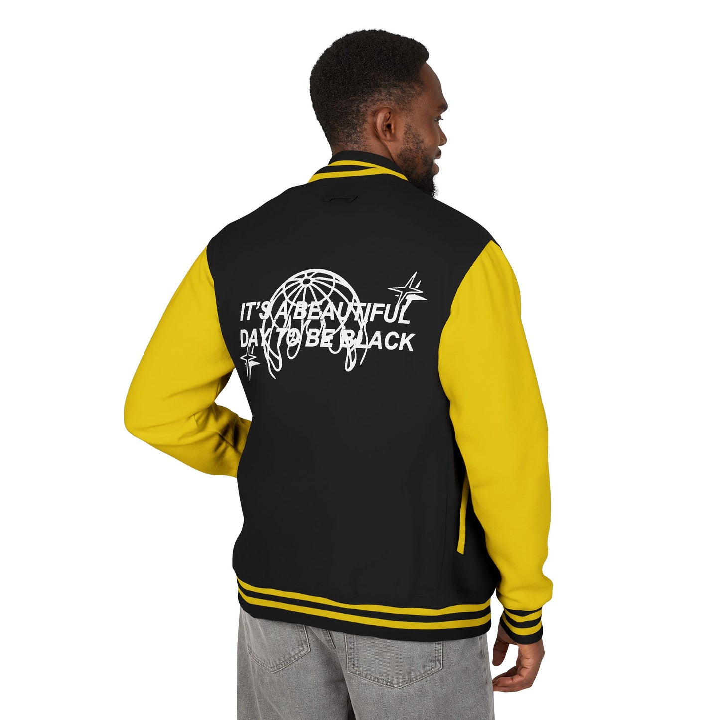 IT'S A BEAUTIFUL DAY TO BE BLACK Letterman Jacket