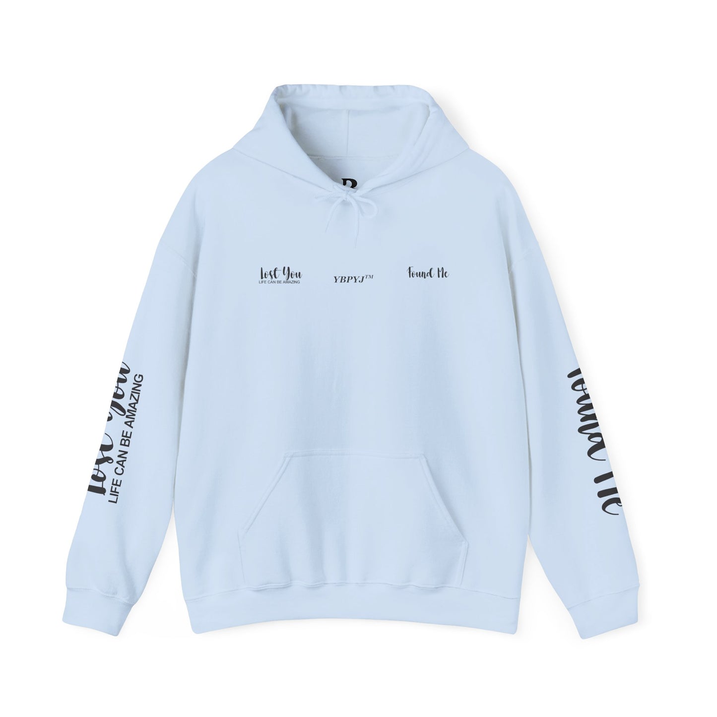 LOST YOU FOUND ME ™ Hooded Sweatshirt
