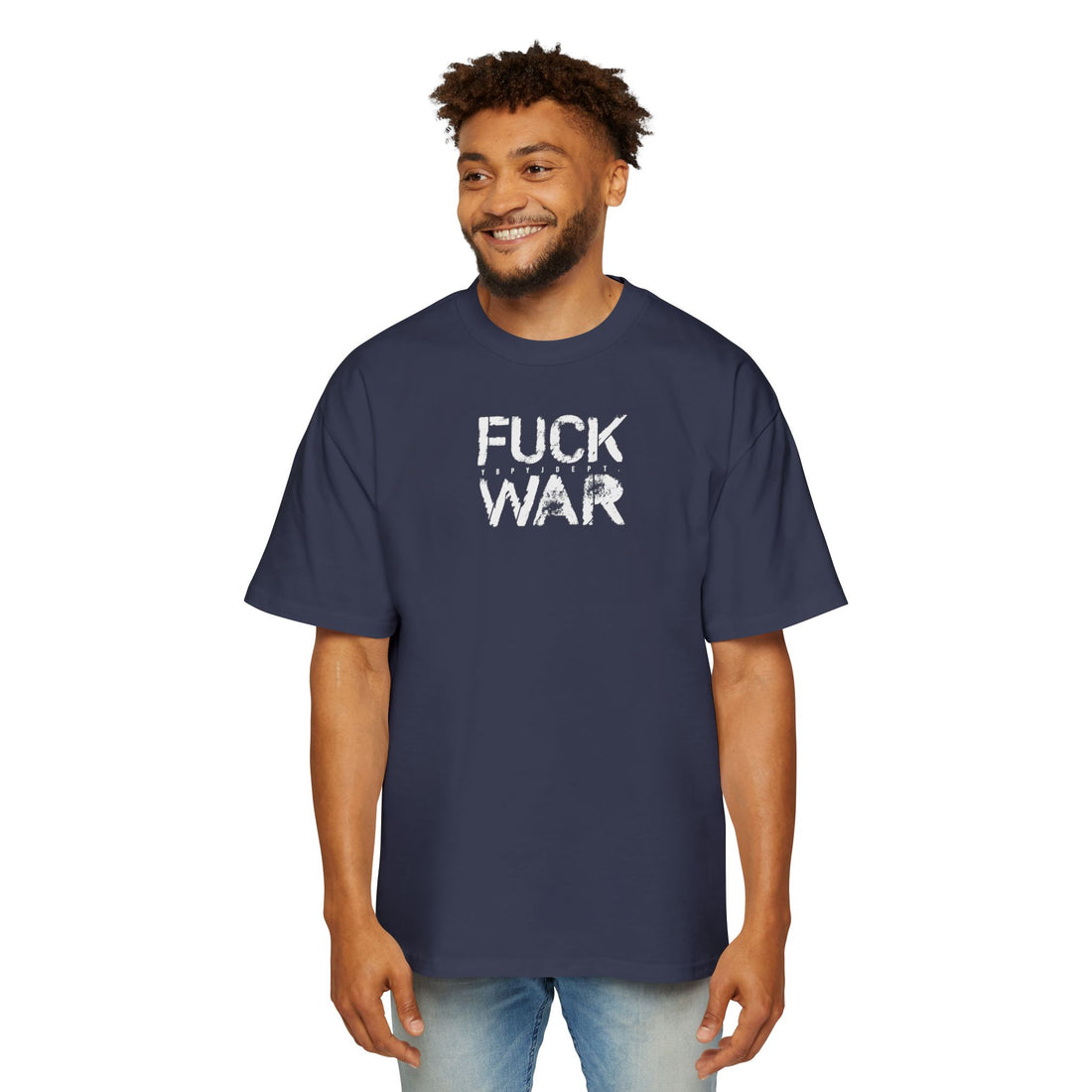 FUCK WAR | Heavy Oversized Tee