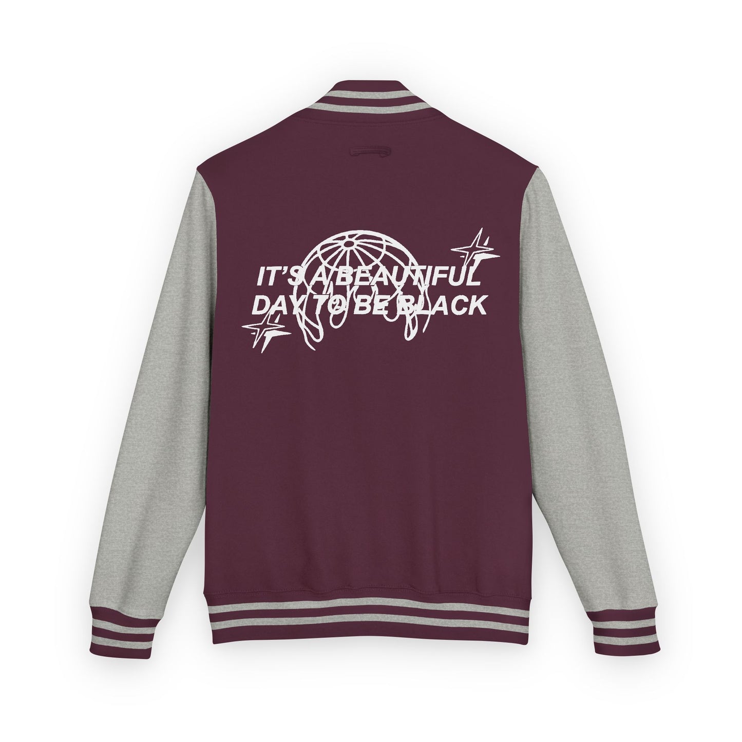 IT'S A BEAUTIFUL DAY TO BE BLACK Letterman Jacket