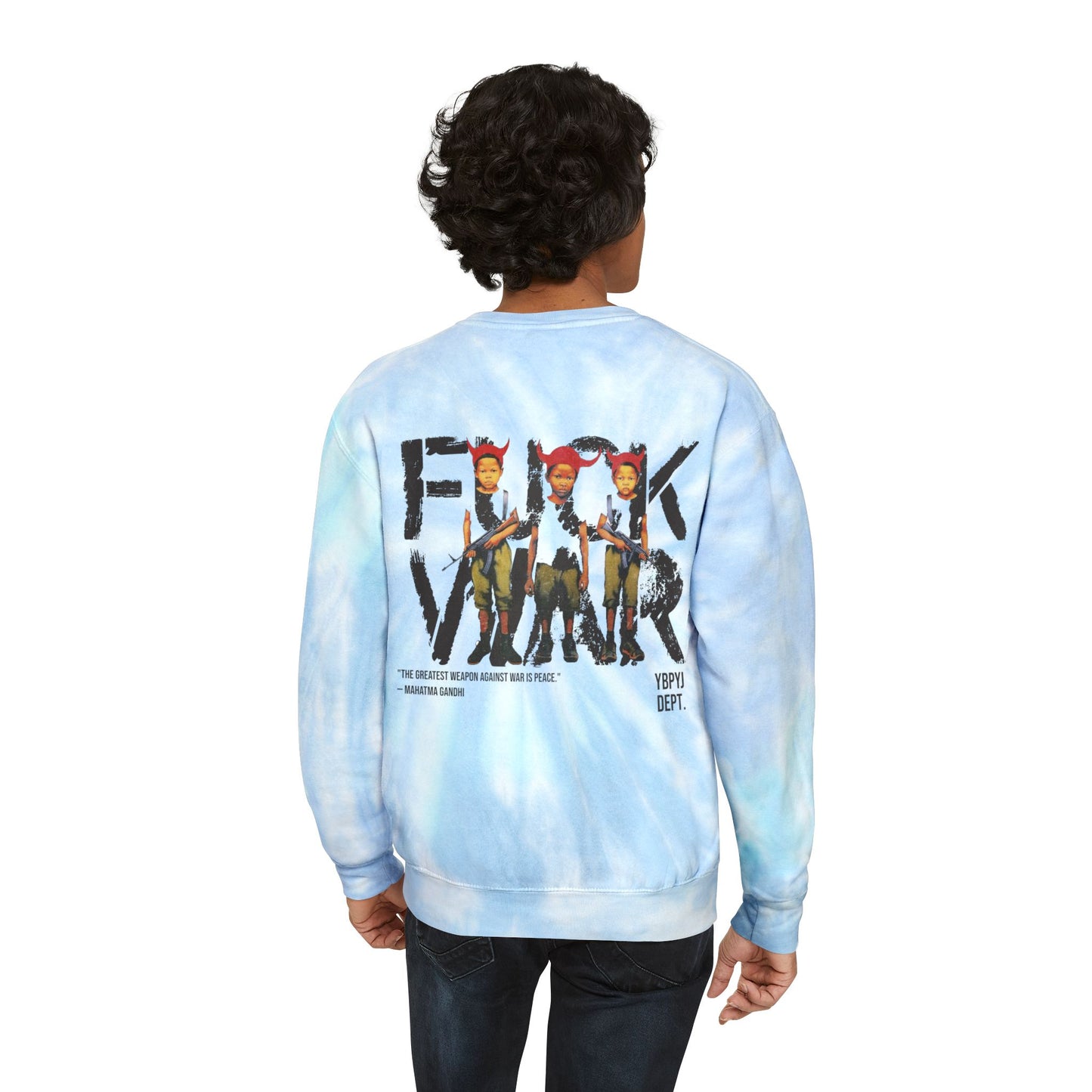 FUCK WAR TIE DYE SWEATSHIRT