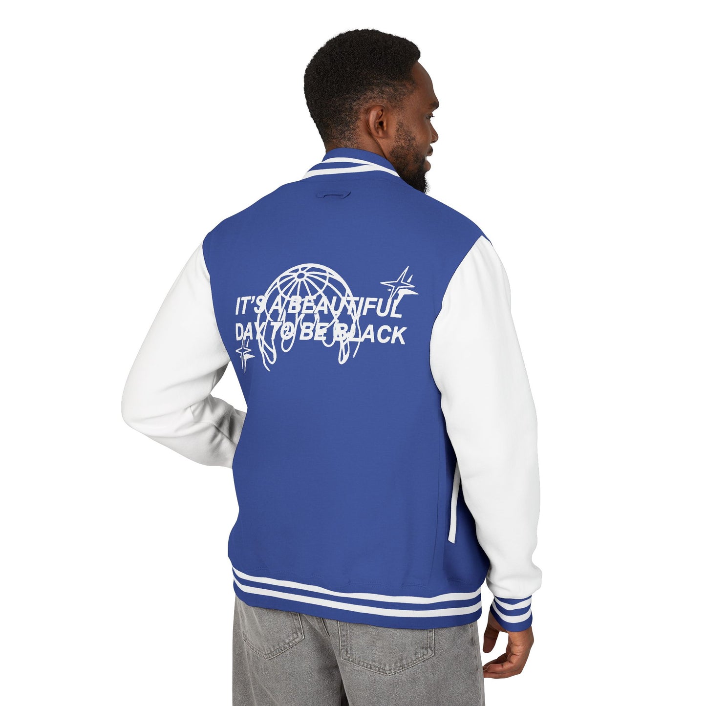 IT'S A BEAUTIFUL DAY TO BE BLACK Letterman Jacket