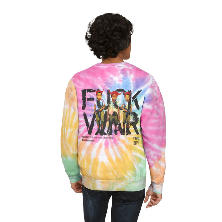 FUCK WAR TIE DYE SWEATSHIRT