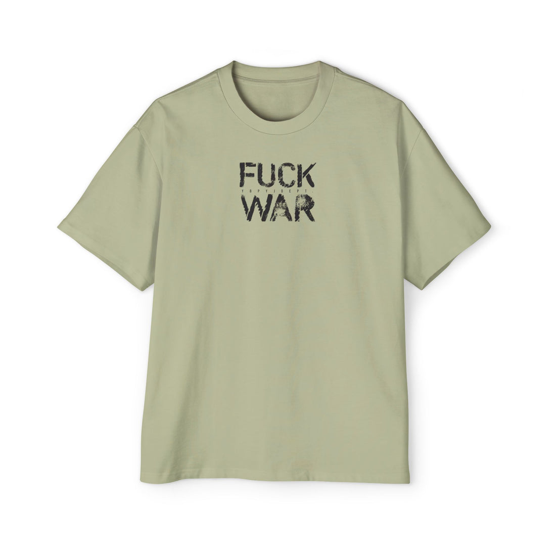 FUCK WAR | Heavy Oversized Tee