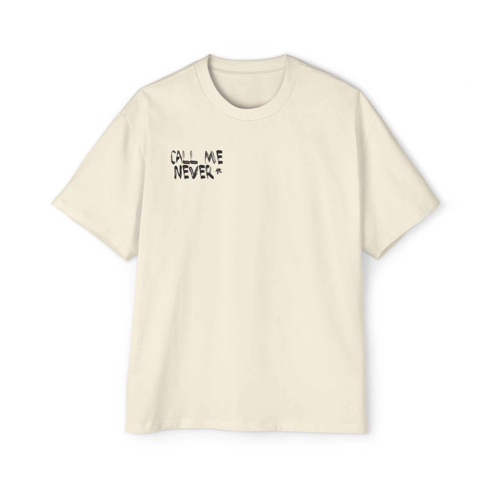 CALL ME NEVER / Heavy Oversized Tee